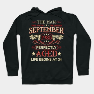 34th Birthday Gifts The Man Myth Legend September 1985 Hoodie